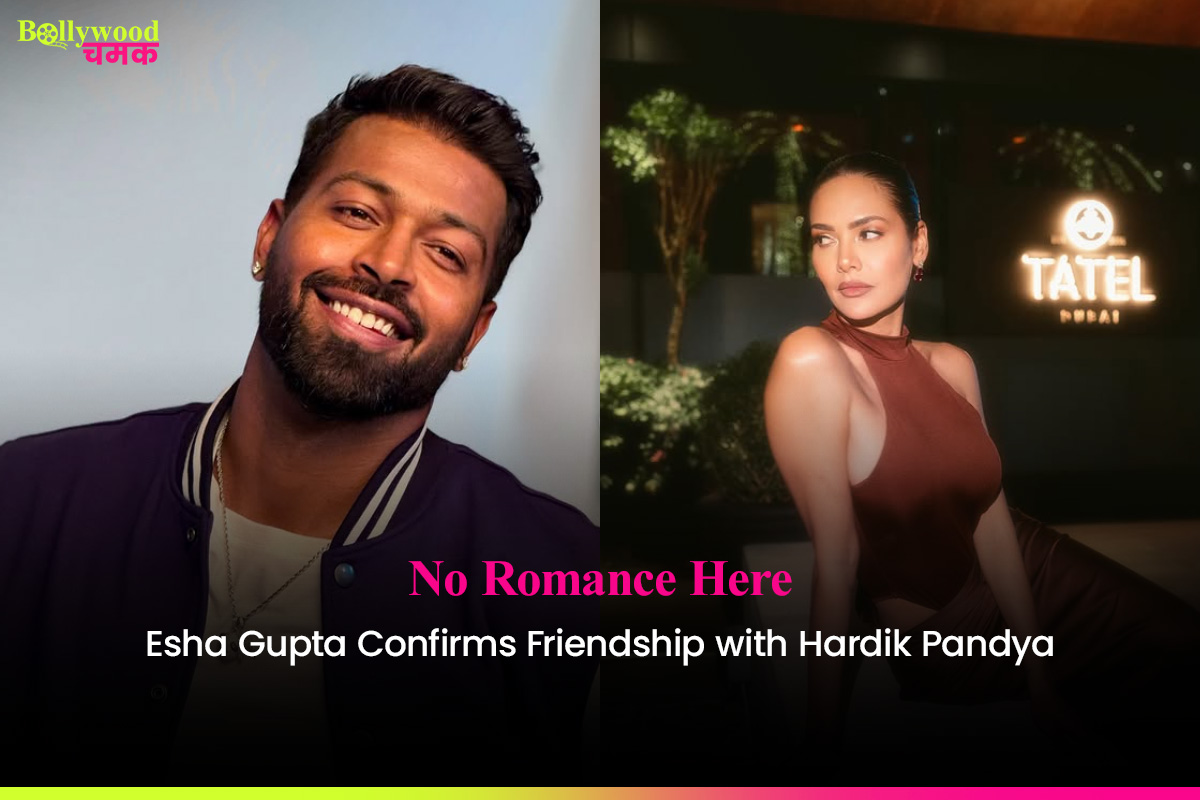 No Romance Here: Esha Gupta Confirms Friendship with Hardik Pandya