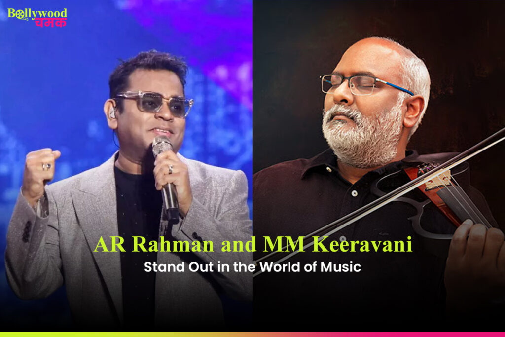 AR Rahman and MM Keeravani Stand Out in the World of Music?