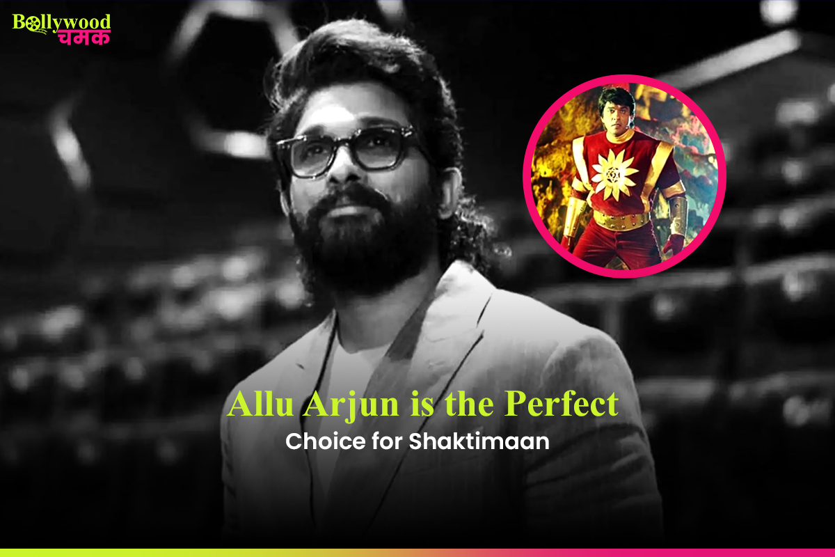 Allu Arjun is the Perfect Choice for Shaktimaan