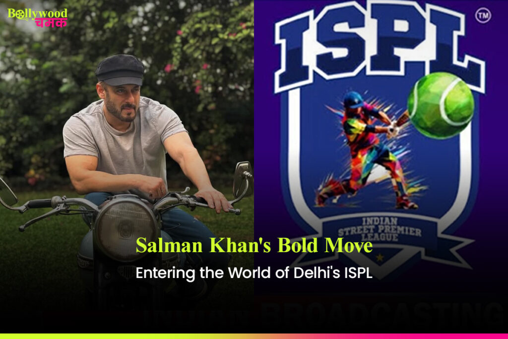 Salman Khan's Bold Move: Entering the World of Delhi's ISPL