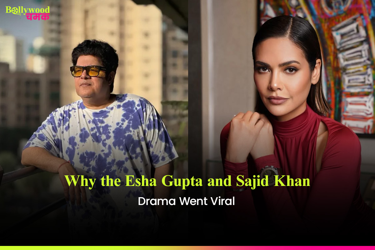 Why the Esha Gupta and Sajid Khan Drama Went Viral