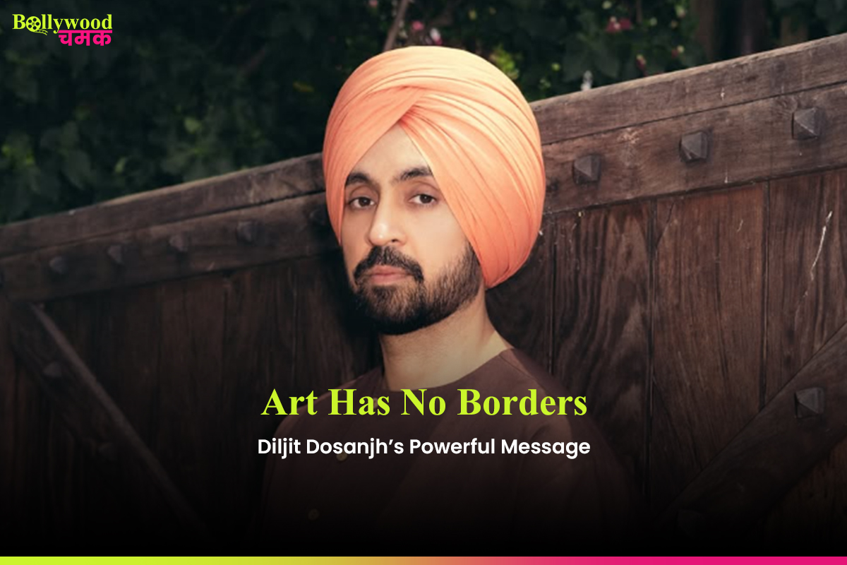 “Art Has No Borders”: Diljit Dosanjh’s Powerful Message