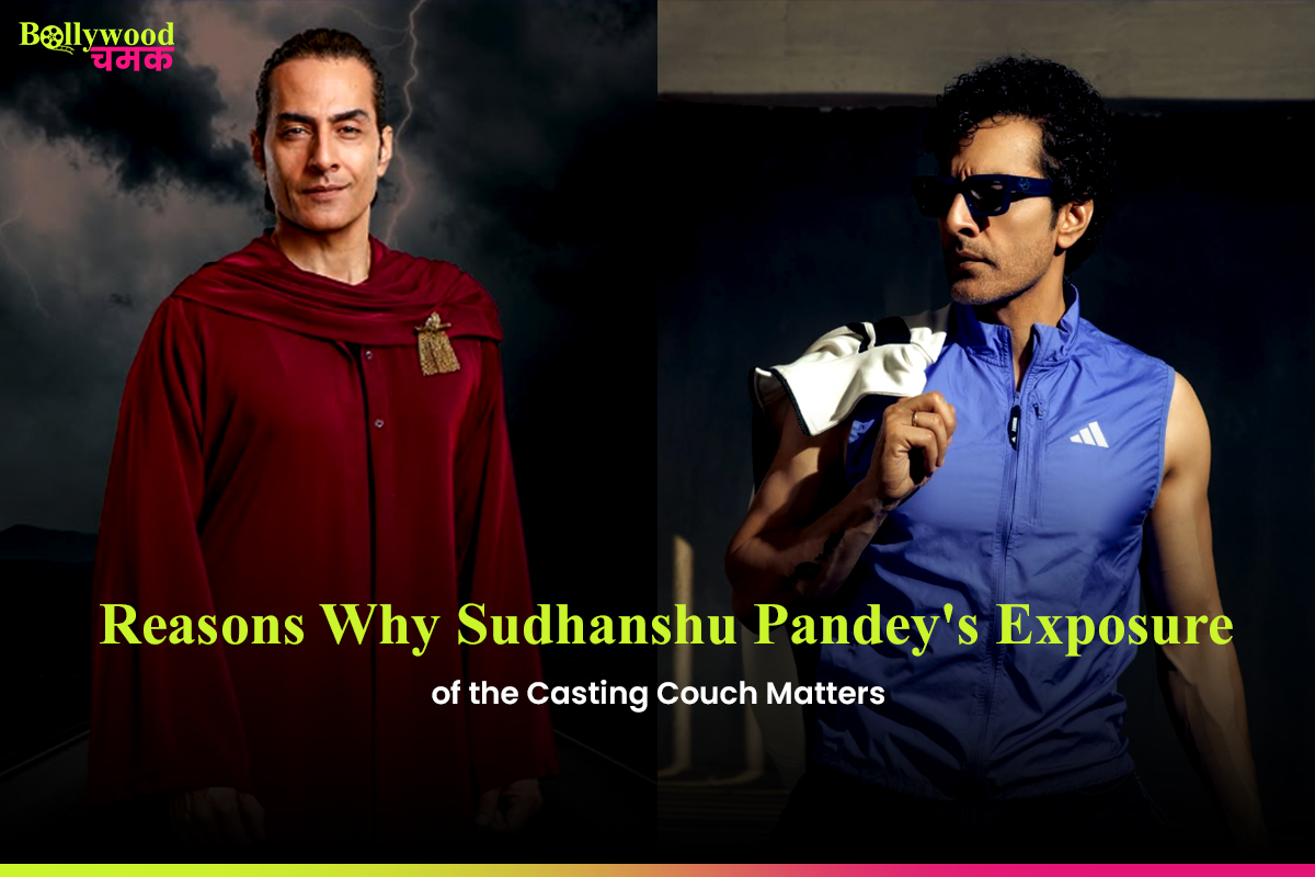 Reasons Why Sudhanshu Pandey's Exposure of the Casting Couch Matters