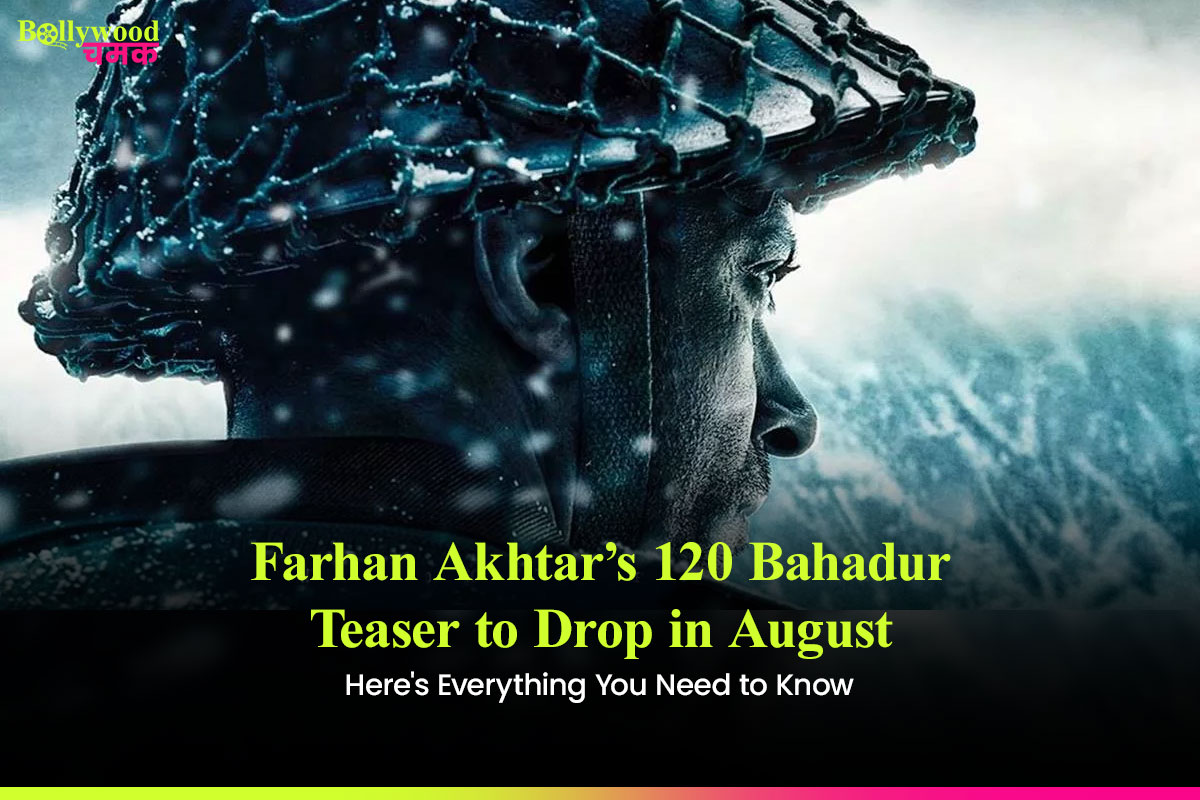 Farhan Akhtar’s 120 Bahadur Teaser to Drop in August