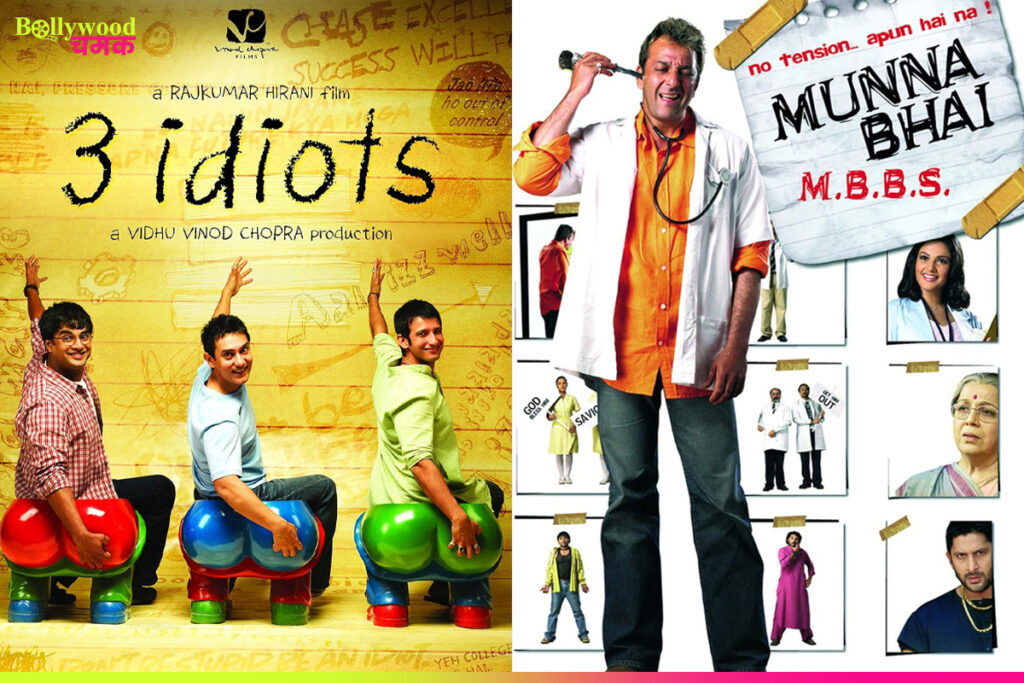 3 idiots
munna bhai M.B.B.S.