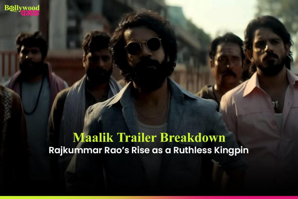 Maalik Trailer Rajkummar Rao