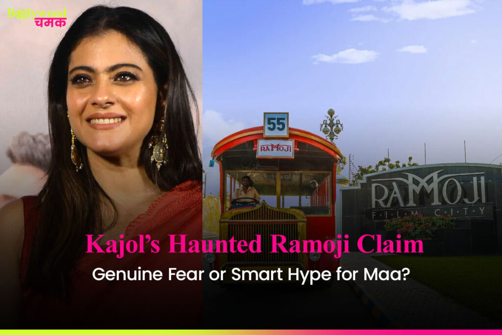 Kajol’s Haunted Ramoji Claim