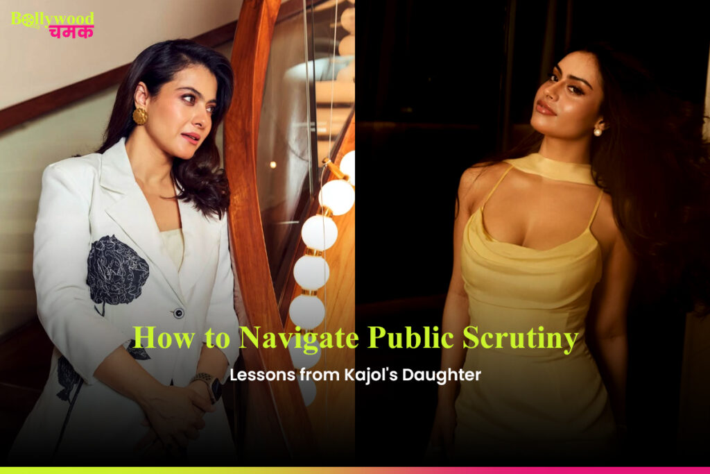 How to Navigate Public Scrutiny: Lessons from Kajol's Daughter